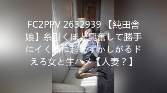 fc2-ppv-418713初中出し!!らぶらぶひめちゃんと生ハメ中出し＆2発目は口内発射ごっくん♪※zip付【個人撮影】