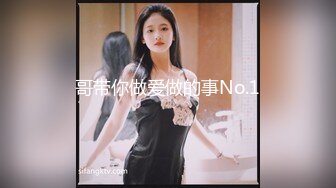 【新片速遞 】&nbsp;&nbsp;KTV女厕全景后拍多位美女嘘嘘❤️各种美鲍轮番展示[638M/MP4/14:21]