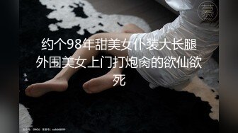 酒店偷拍高颜值性感美和男友啪啪,主动女上位干,被男的从床上一直操到床下